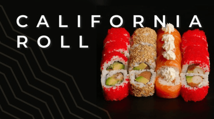 California Rolls