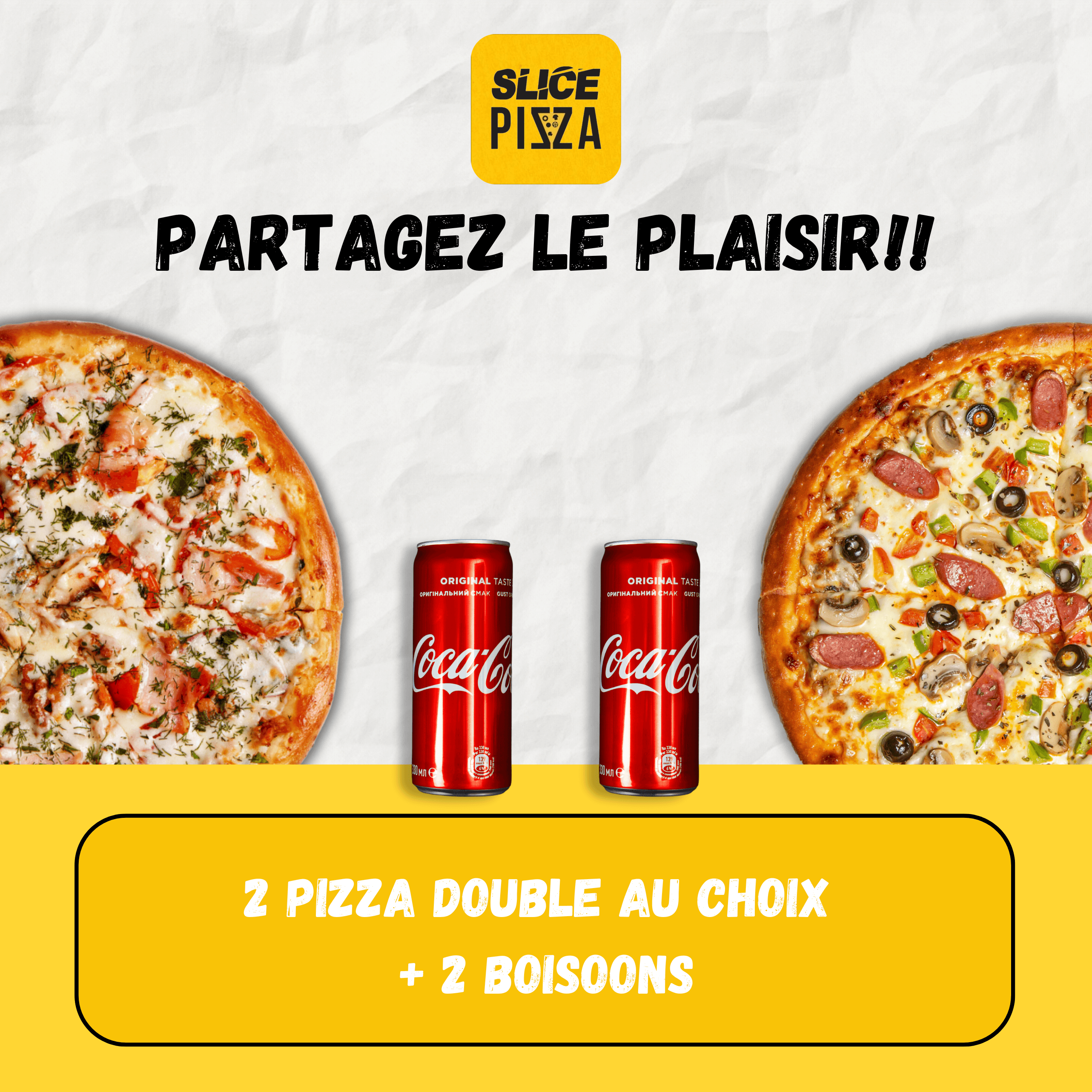 2 pizza large au choix + 2 boisson
