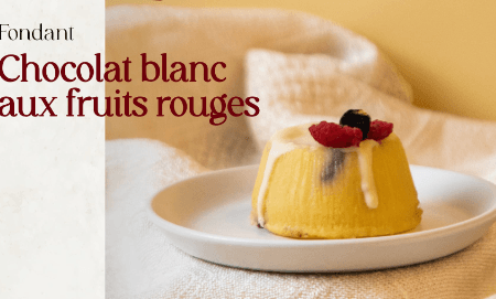 Fondant Chocolat Blanc Fruits rouges