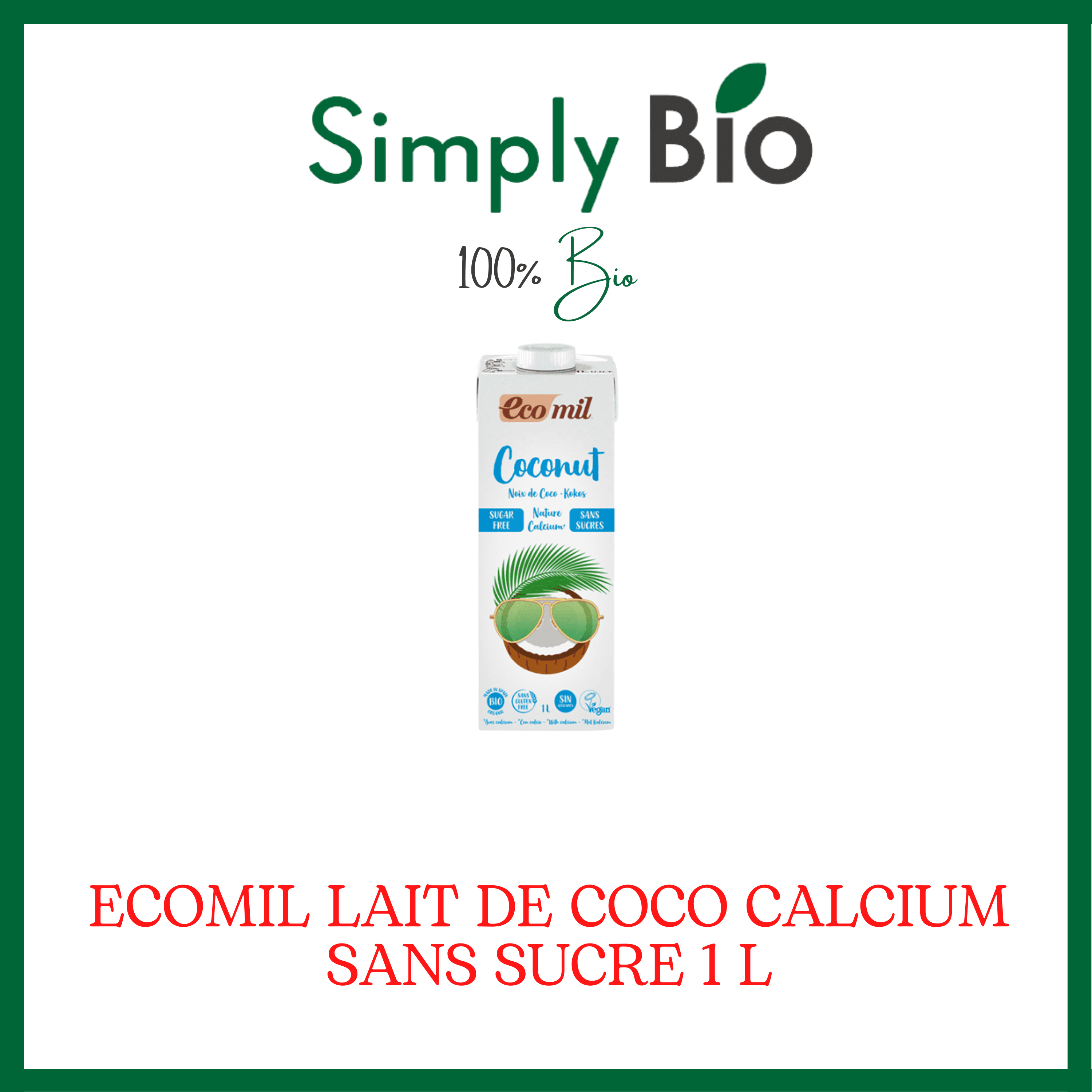 ECOMIL LAIT DE COCO CALCIUM SANS SUCRE 1 L