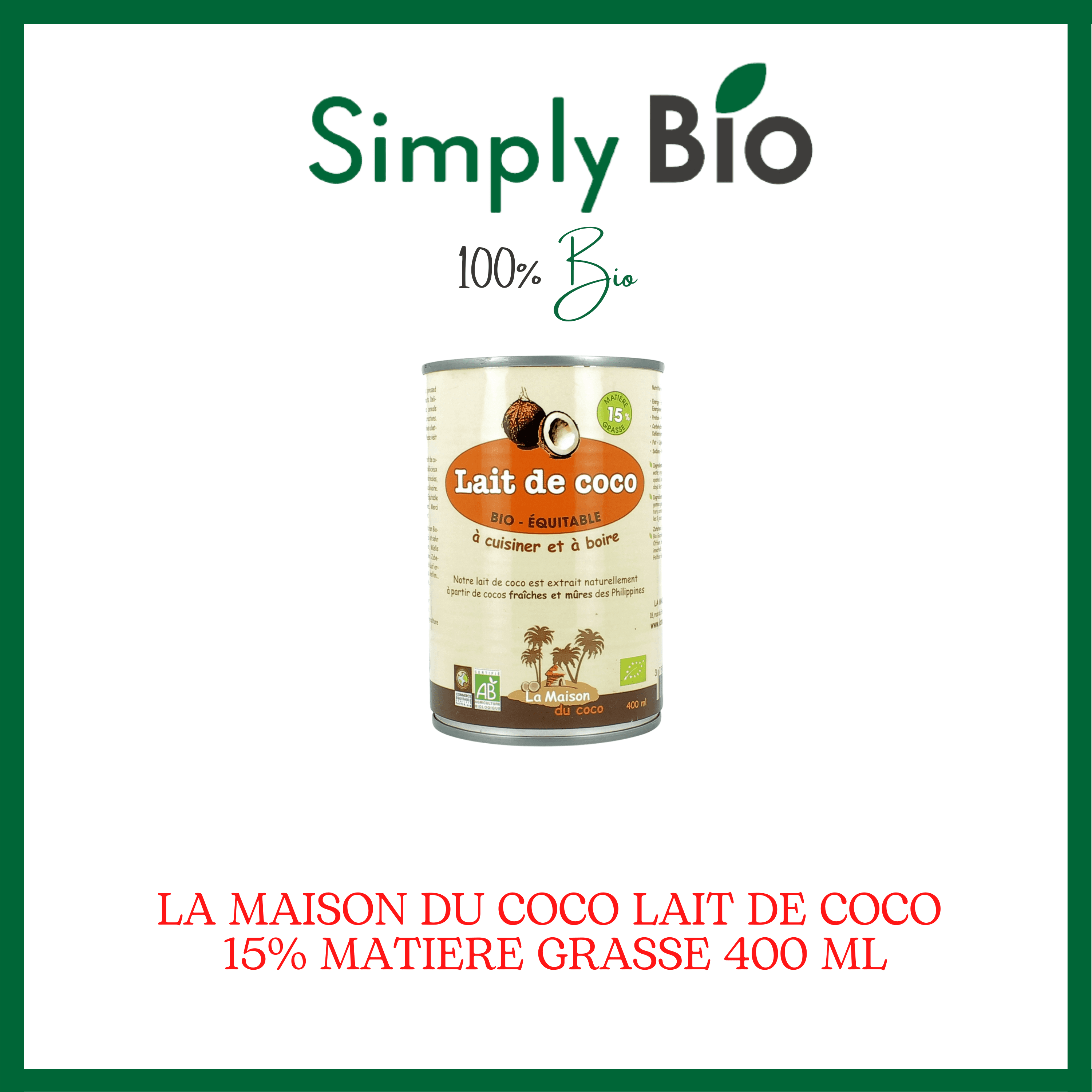 LA MAISON DU COCO LAIT DE COCO 15% MATIERE GRASSE 400 ML