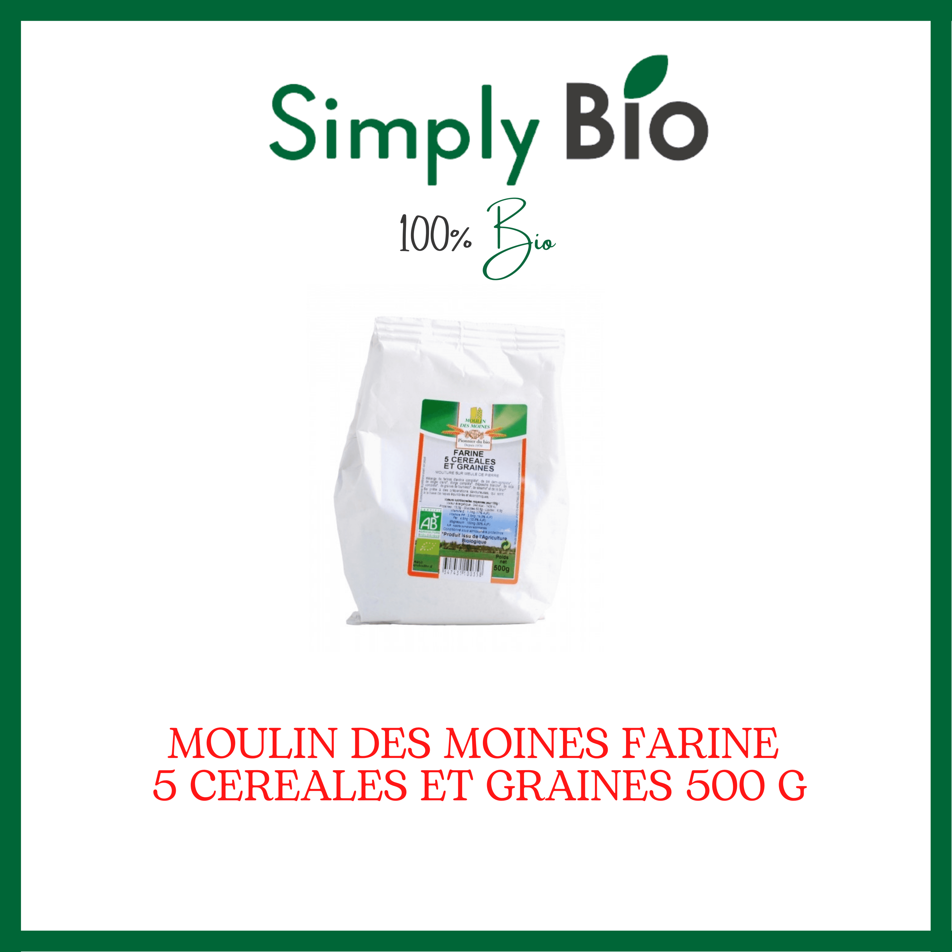 MOULIN DES MOINES FARINE 5 CEREALES ET GRAINES 500 G