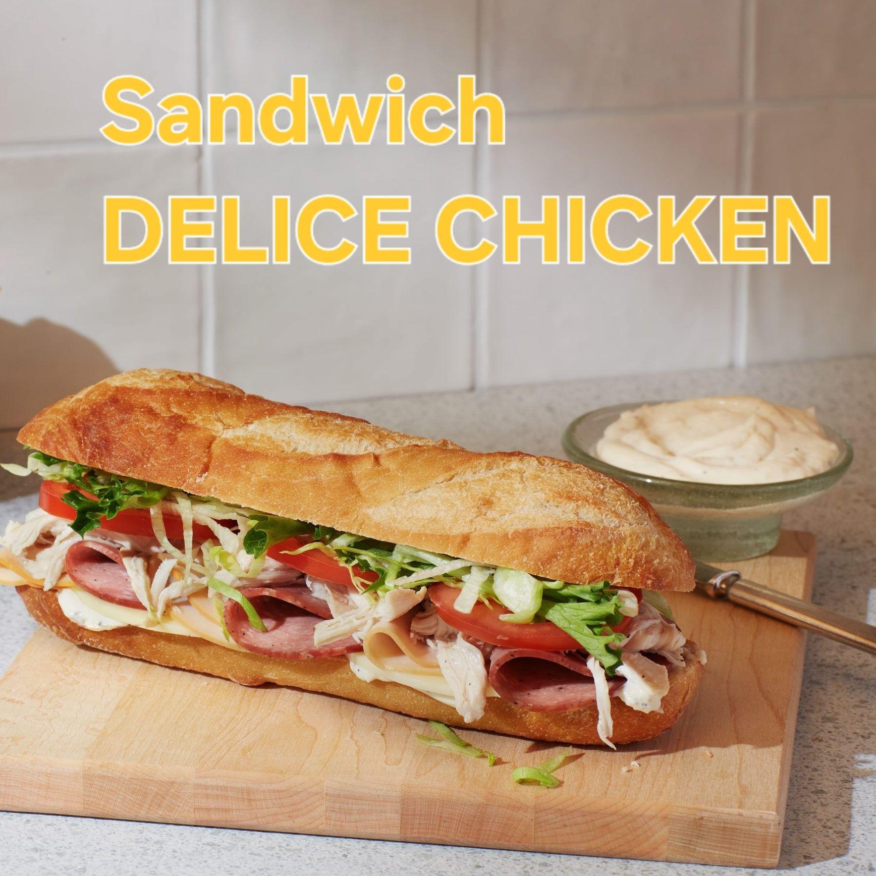 Sandwich DELICE CHICKEN