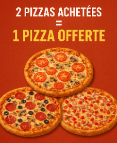 2 Pizzas Achetées = Pizza OFFERTE