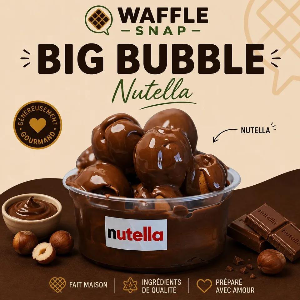 Big Bubble Nutella